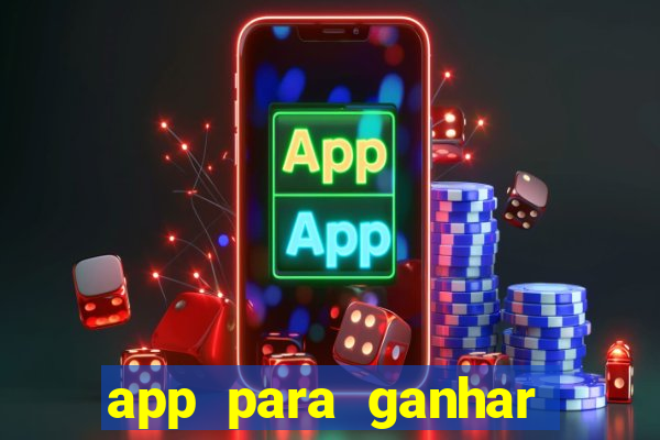 app para ganhar dinheiro jogando